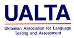 Ukrainian Association for Language Testing and. Аssessment (UALTA)
